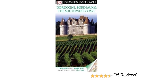 Dordogne amp Southwest France Eyewitness Travel Guides